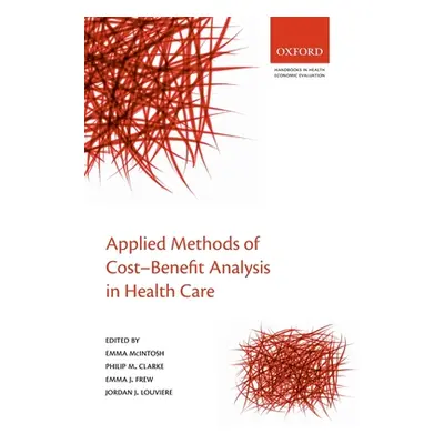 "Applied Methods of Cost-Benefit Analysis in Health Care" - "" ("McIntosh Emma")