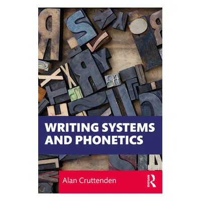 "Writing Systems and Phonetics" - "" ("Cruttenden Alan")