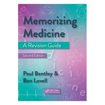 "Memorizing Medicine: Second Edition" - "" ("Bentley Paul")