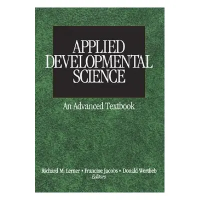 "Applied Developmental Science: An Advanced Textbook" - "" ("Lerner Richard M.")