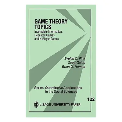 "Game Theory Topics: Incomplete Information, Repeated Games and N-Player Games" - "" ("Fink Evel