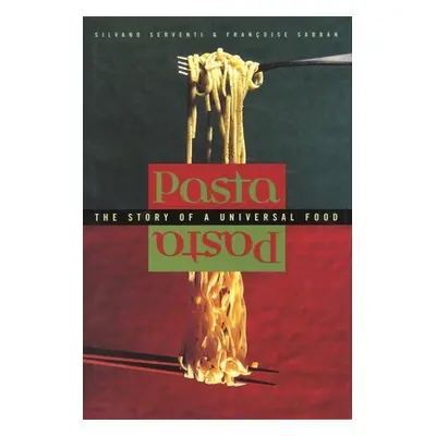 "Pasta: The Story of a Universal Food" - "" ("Serventi Silvano")