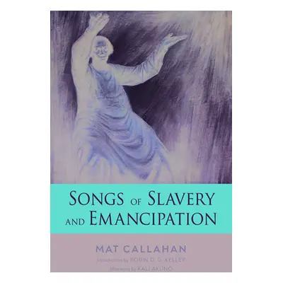 "Songs of Slavery and Emancipation" - "" ("Callahan Mat")