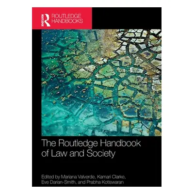 "The Routledge Handbook of Law and Society" - "" ("Valverde Mariana")