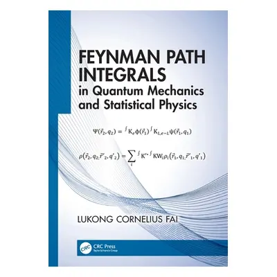 "Feynman Path Integrals in Quantum Mechanics and Statistical Physics" - "" ("Fai Lukong Corneliu