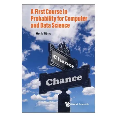 "A First Course in Probability for Computer and Data Science" - "" ("Henk Tijms")