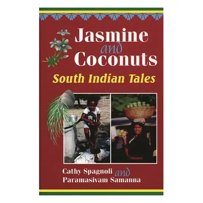 "Jasmine and Coconuts" - "South Indian Tales" ("Spagnoli Cathy")