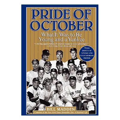 "Pride of October: What It Was to Be Young and a Yankee" - "" ("Madden Bill")