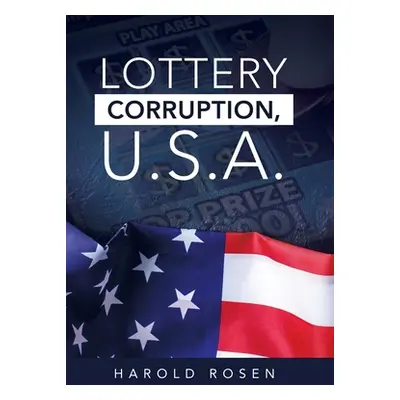 "Lottery Corruption, U.S.A." - "" ("Rosen Harold")