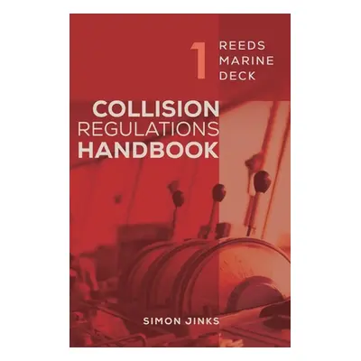 "Reeds Marine Deck 1: Collision Regulations Handbook" - "" ("Jinks Simon")