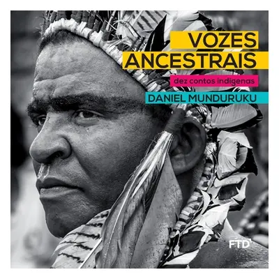 "Vozes ancestrais" - "" ("Munduruku Daniel")