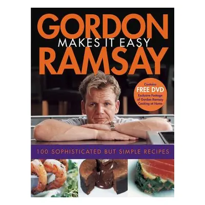 "Gordon Ramsay Makes It Easy [With DVD]" - "" ("Ramsay Gordon")