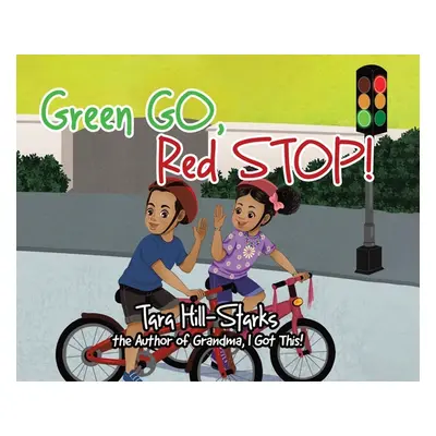 "Green Go, Red Stop!" - "" ("Hill-Starks Tara")