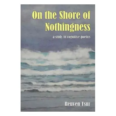 "On the Shore of Nothingness" - "A Study in Cognitive Poetics" ("Tsur Reuven")