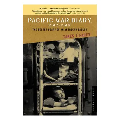 "Pacific War Diary, 1942-1945" - "" ("Fahey James J.")