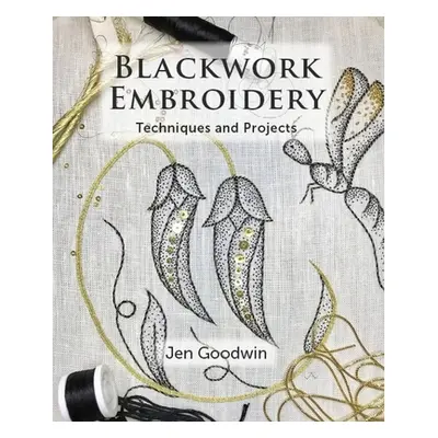 "Blackwork Embroidery: Techniques and Projects" - "" ("Goodwin Jen")