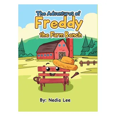 "Freddy The Farm Bench" - "" ("Espinoza Nedia L.")