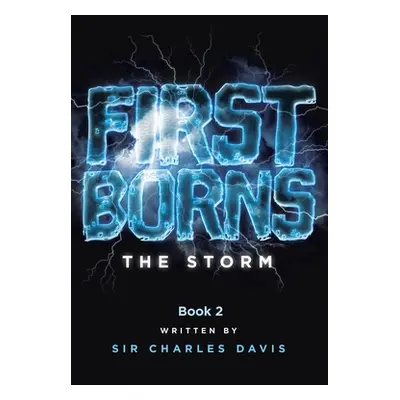 "Firstborns: The Storm" - "" ("Davis Charles")