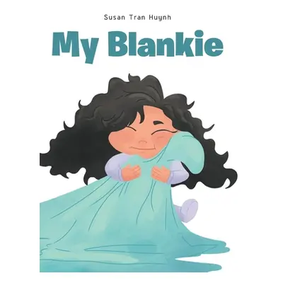 "My Blankie" - "" ("Huynh Susan Tran")