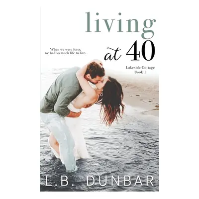 "Living at 40" - "" ("Dunbar L. B.")