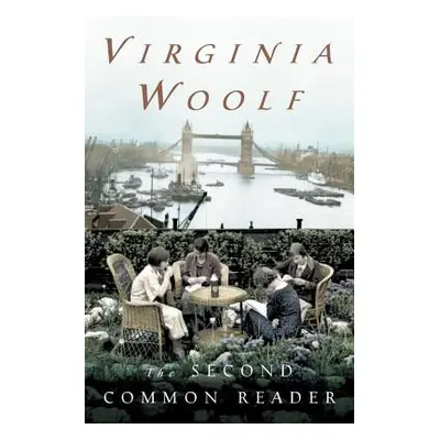 "The Second Common Reader: Annotated Edition" - "" ("Woolf Virginia")