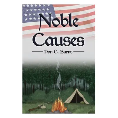 "Noble Causes" - "" ("Burns Don C.")