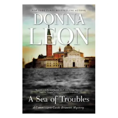 "A Sea of Troubles: A Commissario Guido Brunetti Mystery" - "" ("Leon Donna")