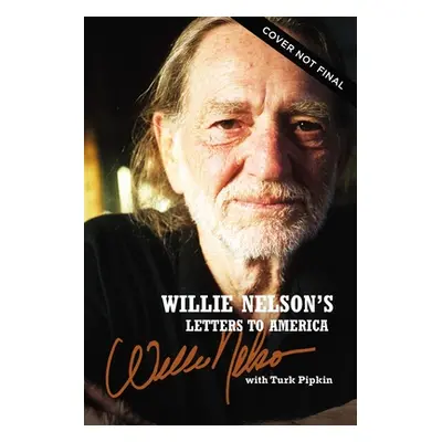 "Willie Nelson's Letters to America" - "" ("Nelson Willie")