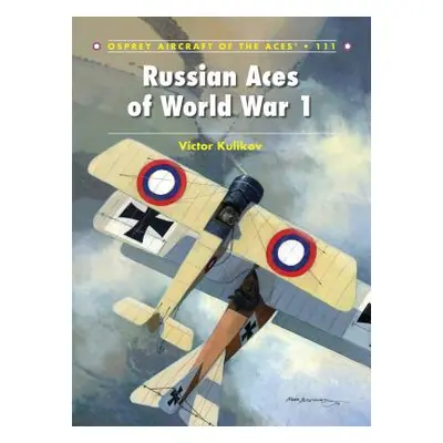 "Russian Aces of World War 1" - "" ("Kulikov Victor")