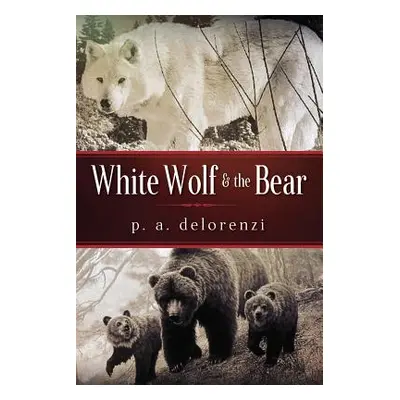 "White Wolf & The Bear" - "" ("Delorenzi P. a.")