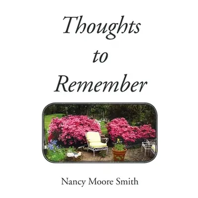 "Thoughts to Remember" - "" ("Smith Nancy Moore")