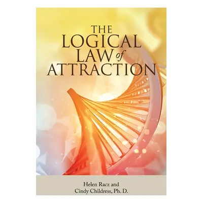 "The Logical Law of Attraction" - "" ("Racz Helen")