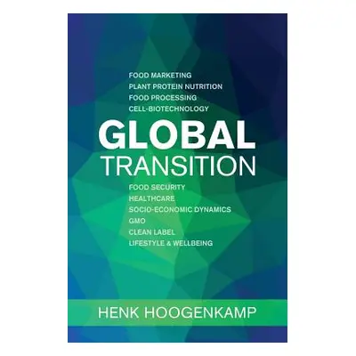 "Global Transition: Food Marketing - Plant Protein Nutrition - Food Processing - Cell-biotechnol