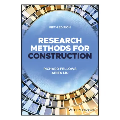 "Research Methods for Construction" - "" ("Fellows Richard F.")