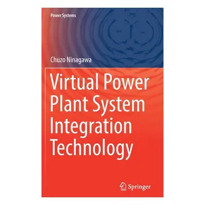 "Virtual Power Plant System Integration Technology" - "" ("Ninagawa Chuzo")