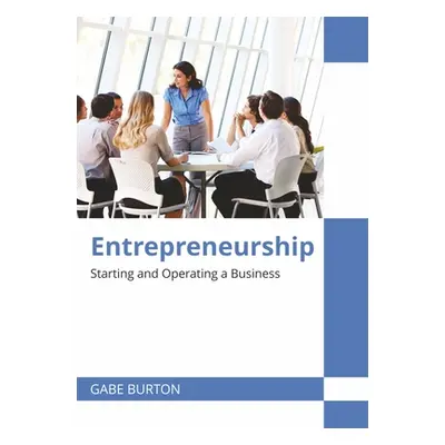 "Entrepreneurship: Starting and Operating a Business" - "" ("Burton Gabe")