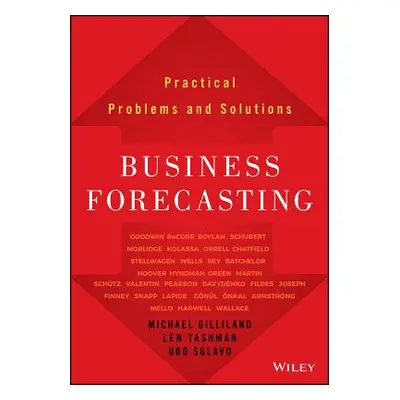 "Business Forecasting: Practical Problems and Solutions" - "" ("Tashman Len")