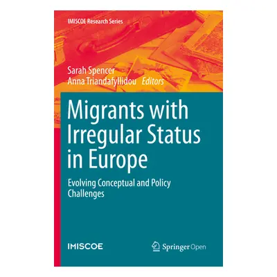 "Migrants with Irregular Status in Europe: Evolving Conceptual and Policy Challenges" - "" ("Spe