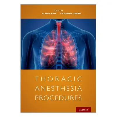 "Thoracic Anesthesia Procedures" - "" ("Kaye Alan")