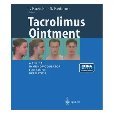 "Tacrolimus Ointment: A Topical Immunomodulator for Atopic Dermatitis" - "" ("Ruzicka T.")