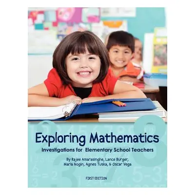 "Exploring Mathematics: Investigations for Elementary School Teachers (First Edition)" - "" ("Am