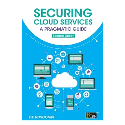 "Securing Cloud Services: A pragmatic guide" - "" ("Newcombe Lee")