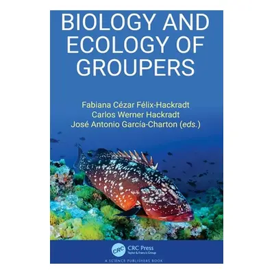 "Biology and Ecology of Groupers" - "" ("Flix-Hackradt Fabiana Czar")