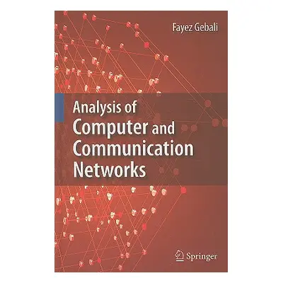 "Analysis of Computer and Communication Networks" - "" ("Gebali Fayez")