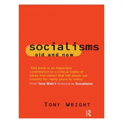 "Socialisms: Old and New" - "" ("Wright Tony")