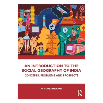 "An Introduction to the Social Geography of India: Concepts, Problems and Prospects" - "" ("Ali 