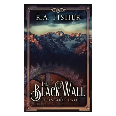 "The Black Wall: Large Print Hardcover Edition" - "" ("Fisher R. a.")