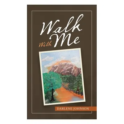 "Walk with Me" - "" ("Johnson Darlene")