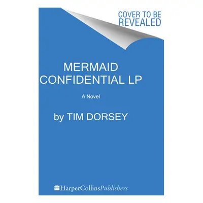 "Mermaid Confidential" - "" ("Dorsey Tim")