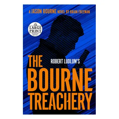 "Robert Ludlum's the Bourne Treachery" - "" ("Freeman Brian")